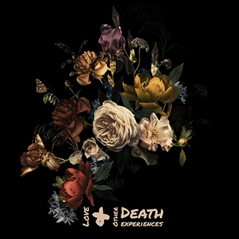 Love and Other Death Experiences
